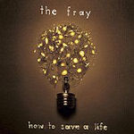 How To Save A Life - Fray