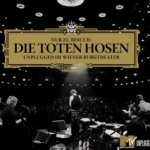 Nur zu Besuch - Unplugged im Wiener Burgtheater - Toten Hosen