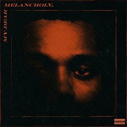 My Dear Melancholy, (EP) - Weeknd