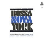Bossa Nova York - {Sergio Mendes} Trio