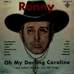 Oh My Darling, Caroline - Ronny