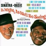 It Might As Well Be Swing - Frank Sinatra + Count Basie + his Orchestra