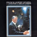 Francis Albert Sinatra + Antonio Carlos Jobim - {Frank Sinatra} + Antonio Carlos Jobim