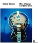 I Got A Woman And Some Blues - George Benson