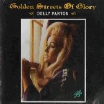 Golden Streets Of Glory - Dolly Parton