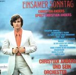Einsamer Sonntag (Christian Anders spielt Christian Anders) - Christian Anders und sein Orchester
