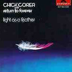 Light As A Feather - {Return To Forever} + {Chick Corea}