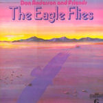 The Eagle Flies - {Don Anderson} + Friends