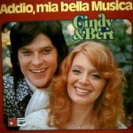 Addio, mia bella musica - Cindy + Bert