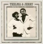 Thelma + Jerry - {Thelma Houston} + Jerry Butler