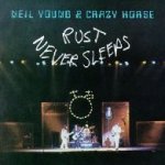 Rust Never Sleeps - {Neil Young} + {Crazy Horse}