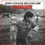 Scarecrow - {John Cougar} Mellencamp