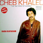 Hada Raykoum - Cheb Khaled