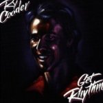 Get Rhythm - Ry Cooder