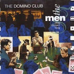 Domino Club - The Men They Couldn