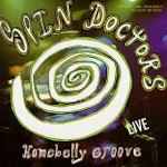 Homebelly Groove - Spin Doctors