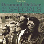 King Of Kings - {Desmond Dekker} + {Specials}