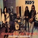 Carnival Of Souls - The Final Sessions - Kiss