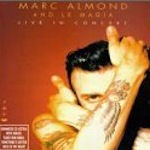 Marc Almond + La Magia In Concert - {Marc Almond} + La Magia