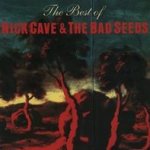 The Best Of Nick Cave And The Bad Seeds  - {Nick Cave} + the Bad Seeds