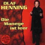Die Manege ist leer - Olaf Henning