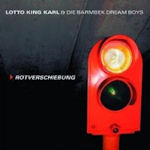 Rotverschiebung - {Lotto King Karl} + die Barmbek Dreamboys