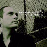 There I Go - {Roger Cicero} + {After Hours}