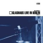 Live in Berlin - Glashaus