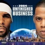 Unfinished Business - {Jay-Z} + {R. Kelly}