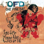 Faster Than The World - One Fine Day