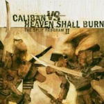 The Split Program II - {Caliban} vs. {Heaven Shall Burn}