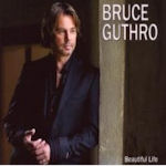 Beautiful Life - Bruce Guthro