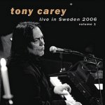 Live In Sweden 2006 - Volume 1 - Tony Carey