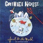 Farewell To The World - Crowded House