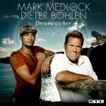 Dreamcatcher - {Mark Medlock} + {Dieter Bohlen}