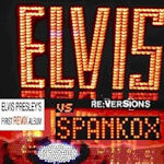 Re-Versions - {Elvis Presley} vs. Spankox