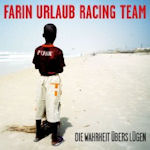 Die Wahrheit bers Lgen - {Farin Urlaub} Racing Team