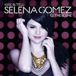 Kiss And Tell - {Selena Gomez} + the Scene