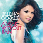 A Year Without Rain - {Selena Gomez} + the Scene