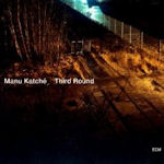 Third Round - Manu Katche