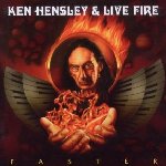 Faster - {Ken Hensley} + Live Fire