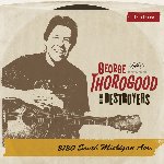 2120 South Michigan Ave. - {George Thorogood} + the Destroyers