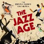 The Jazz Age - {Bryan Ferry} Orchestra