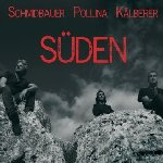Sden - {Schmidbauer}, {Pippo Pollina} + {Klberer}