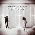 Push The Sky Away - {Nick Cave} + the Bad Seeds