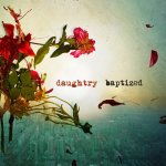 Baptized - Daughtry