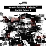 Black Radio 2 - {Robert Glasper} Experiment