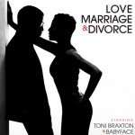 Love, Marriage And Divorce - {Toni Braxton} + {Babyface}