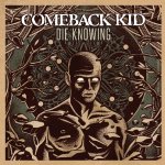Die Knowing - Comeback Kid