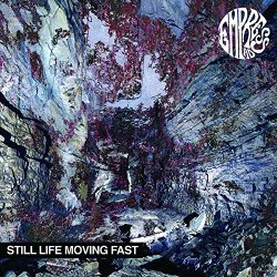 Still Life Moving Fast - Empress AD